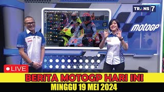 GEMPAR!! BERITA MOTOGP HARI INI MINGGU 19 MEI 2024, BALAPAN CATALUNYA MARQUEZ MENGGILA, BIKIN GUGUP