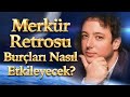 MERKÜR RETROSU BURÇLARI NASIL ETKİLEYECEK? 8 TEMMUZ'A KADAR DİKKAT!