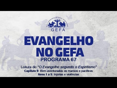 Assista: Evangelho no GEFA - Programa 67 (13/08/2025)