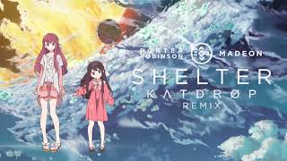 Porter Robinson & Madeon - Shelter (Katdrop Remix)