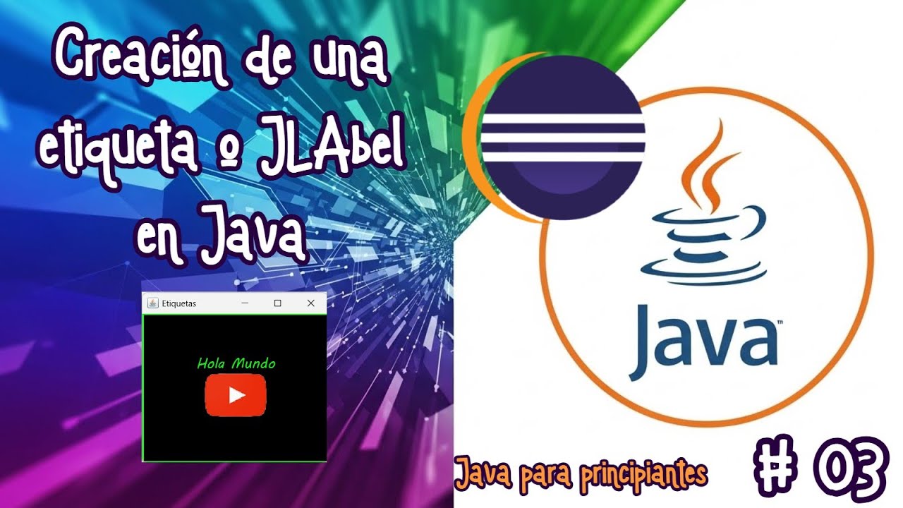 Creación de una etiqueta o JLAbel en Java | Java para principiantes # ...