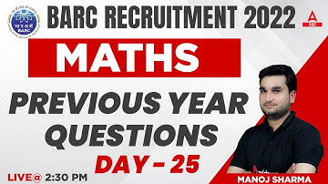 BARC Recruitment 2022 | BARC Work Assistant Maths By Manoj Sharma | Previous Year Questions #25