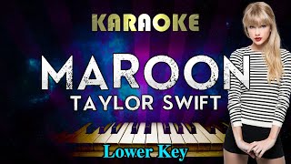 Taylor Swift - Maroon (Lower Key Piano Karaoke)