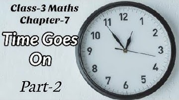 Time Goes On (Part-2/2) Class-3 Maths Chapter-7