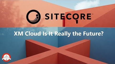 XM Cloud Is it really the future of Sitecore? - PGHSUG