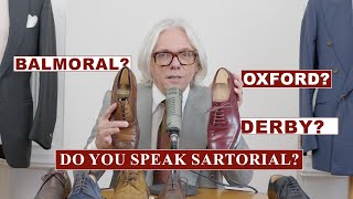 Derby? Oxford? Balmoral? How to name your shoes by SARTORIAL TALKS 19,654 views 5 months ago 20 minutes