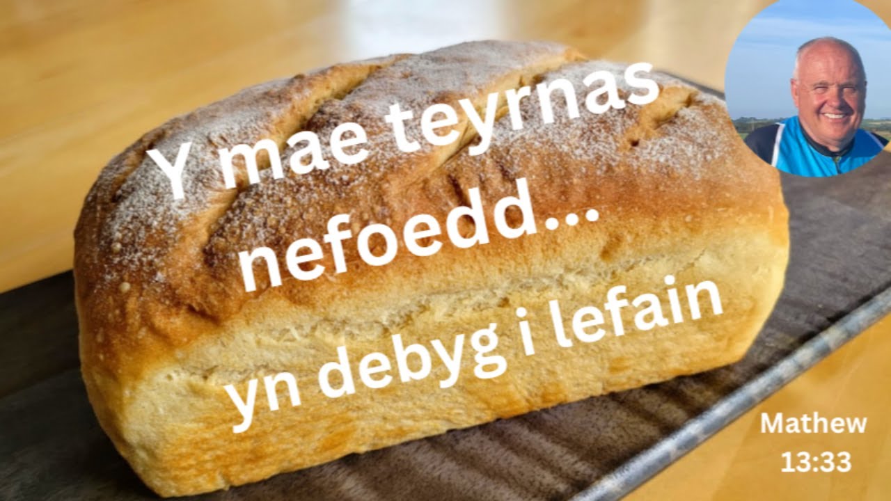 y-mae-teyrnas-nefoedd-yn-debyg-i-lefain-burum-mathew-13-33-hywel