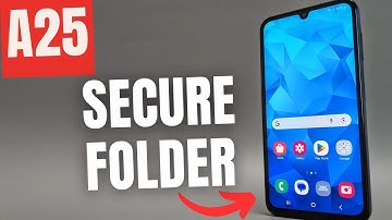 Samsung Galaxy A25 - Secure Folder Setup + Add Apps/ Pictures & Videos to Secure Folder