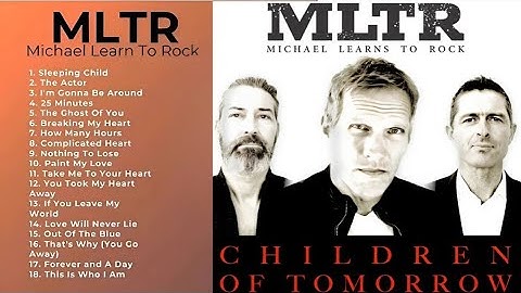 (no Ads) The Best of MLTR | Full Album Playlist 2025 | Michael Learns To Rock