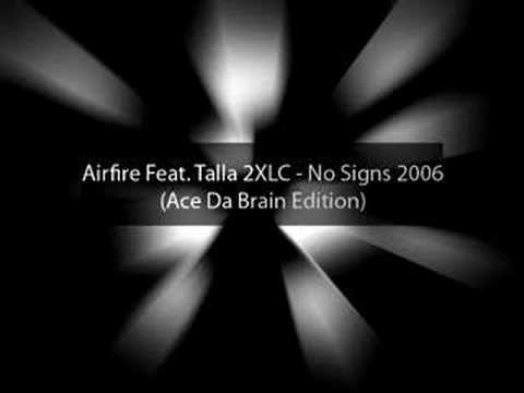 Airfire Feat Talla 2XLC - No Signs Of Life (The Anthem) Airfire Feat Talla 2XLC - No Signs Of Life (The Anthem)