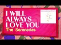 The Serenadas - I WILL ALWAYS LOVE YOU (Lyric Video)