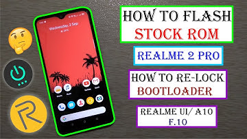 How to Flash Stock Rom and Re-lock Bootloader on any Realme Devices | Realme 2 pro | A10/RUI | F.10