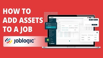 How-To Guide | How to Add Assets to a Job | Joblogic®
