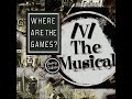 18 where are the games  the benis  v the musical v