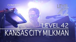 Video voorbeeld van "Level 42 - Kansas City Milkman (Sirens Tour Live, 2015) OFFICIAL"