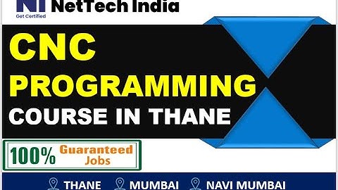 CNC Programming Course in Thane, Andheri Mumbai and Nerul, Navi Mumbai with 100% Job Guarantee