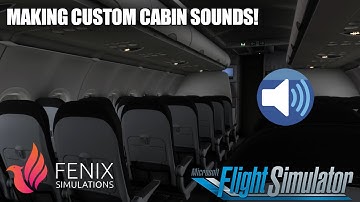 HOW to Make YOUR OWN CUSTOM Cabin Announcements for FENIX A320 V2B2 | MSFS TUTORIAL