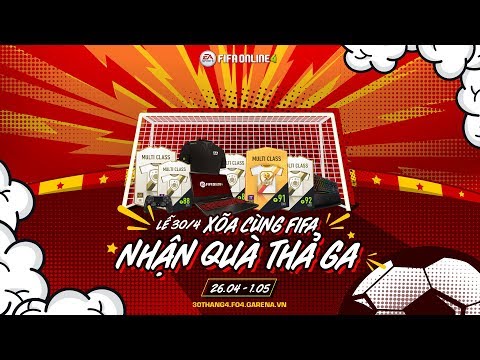 [HƯỚNG DẪN] Sự kiện LỄ 30/4, XÕA CÙNG FIFA - NHẬN QUÀ THẢ GA