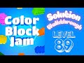 Color Block Jam - Level 89 - Solution Walkthrough!!!