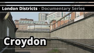 London Districts: Croydon (Documentary)