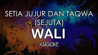 Wali - Setia Jujur dan Taqwa / SEJUTA (KARAOKE MIDI) by Midimidi