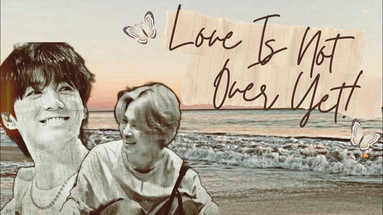Jikook Love Is Not Over