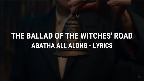 Thumbnail of The Ballad of the Witches' Road - Lyrics (Agatha All Along)