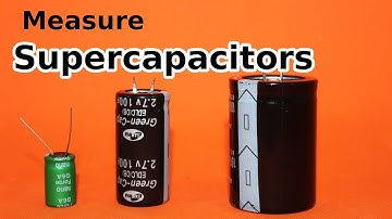 Simplest Way to Measure Supercapacitors