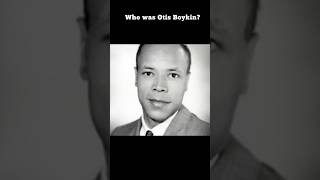 Otis Boykin   African American Inventor #FYP #BlackHistory #AmericanHistory  #BlackInventors