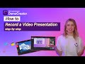 How to record a video presentation step by step | For Beginners