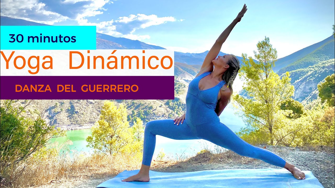 Yoga Dinámico. Danza del Guerrero. 30 minutos
