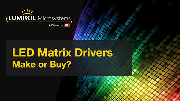 LED Matrix Drivers - Make or Buy? | Lumissil