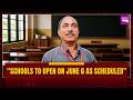 Schools to open on June 6 as scheduled, says Education Director Shailesh Zingade