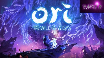 EMOTIONAL EVENTS - Ori and The Will of The Wisp Part 8
