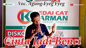 Cinta Jadi Benci - Agung (Richy Adella) | Live Kedai Cat Karman