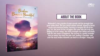 Broken Brave Beautiful The Story Of Moharshri Official Book Trailer Priya Tomar