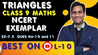 TRIANGLES CLASS 9 NCERT EXEMPLAR EXERCISE-7.3 || Q.NO-10 and 11