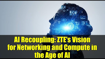 AI Recoupling: ZTE