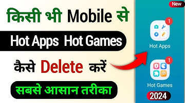 Mobile Se Hot Apps Hot Games Kaise Delete Kare | How To Remove Hot Apps Hot Games |