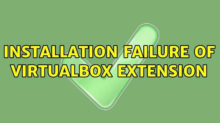 Installation Failure of VirtualBox Extension