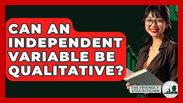 Can An Independent Variable Be Qualitative? - The Friendly Statistician