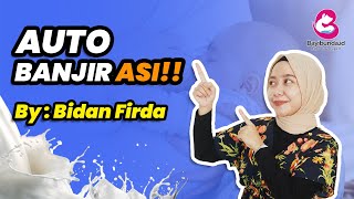 Tips ASI Banjir | Cara Agar ASI Banjir