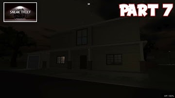 Sneak Thief - Full Gameplay Walkthrough | (THE NEIGHBORHOOD) - Part 7