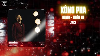 Xông Pha Remix Thiên Tú Đường Đời Dài Rộng Bao La Ver Remix Tiktok Full