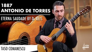 Taso Comanescu plays Dilermando Reis&#39; &quot;Eterna Saudade&quot; on an 1887 Antonio de Torres guitar