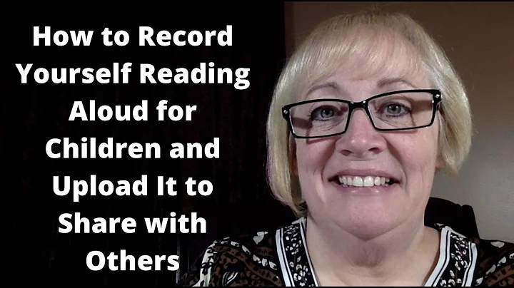 How to Record Yourself Reading Aloud for Children ...
