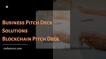 Business Pitch Deck Solutions | Blockchain Pitch Deck | Codezeros