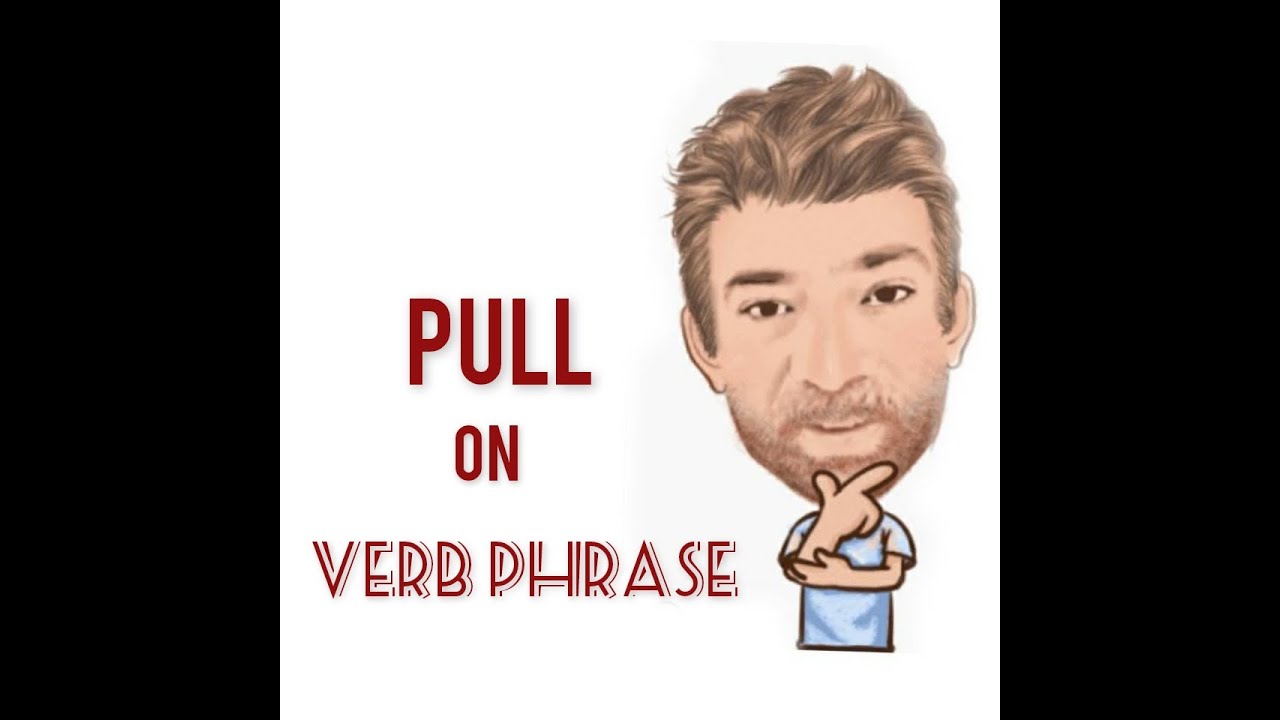 Pull on - Verb Phrase (623) Five Meanings - English Tutor Nick P - YouTube