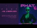 Melick, J-Lava, DJ Kingston - PHAT (Official Audio)