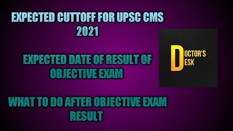EXPECTED CUTOFF FOR UPSC CMS 2021 ??